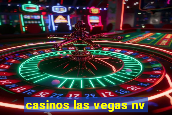 casinos las vegas nv