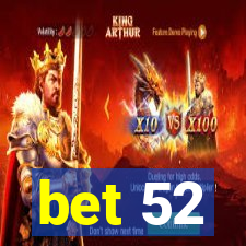 bet 52