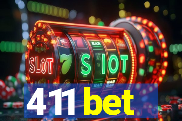 411 bet