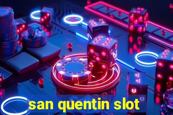 san quentin slot