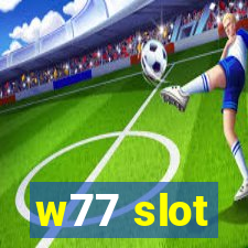 w77 slot