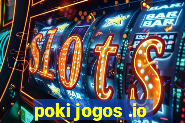 poki jogos .io