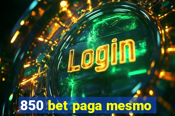 850 bet paga mesmo