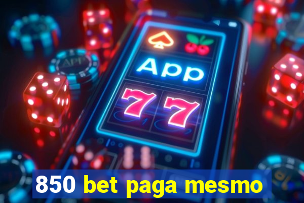 850 bet paga mesmo