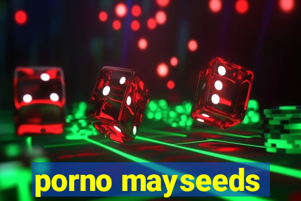 porno mayseeds