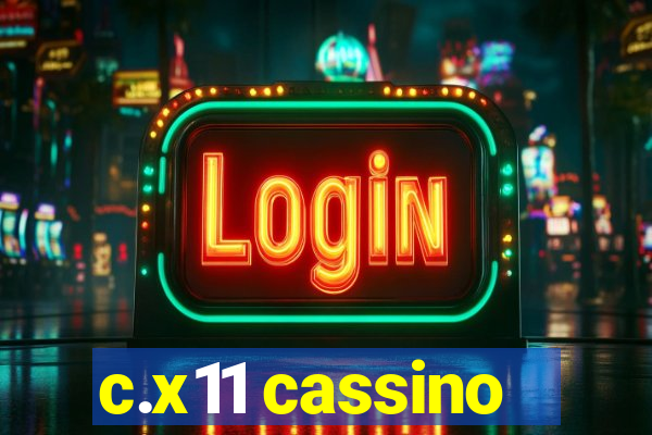 c.x11 cassino