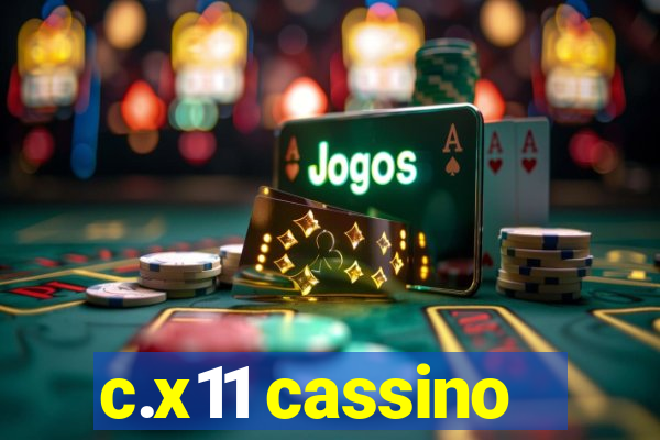 c.x11 cassino