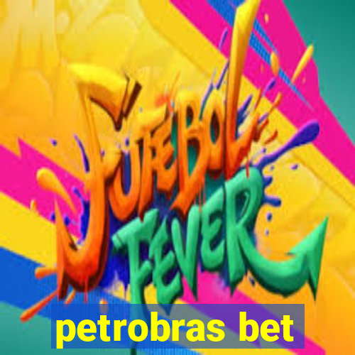 petrobras bet