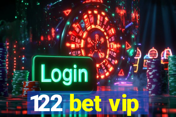 122 bet vip