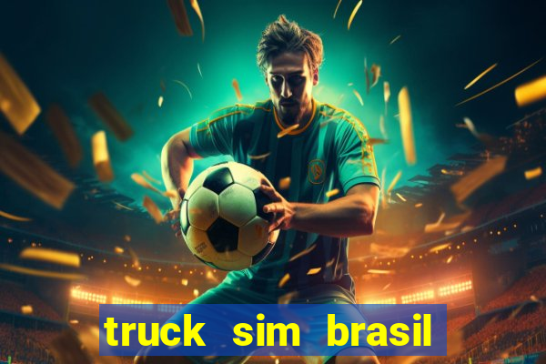 truck sim brasil dinheiro infinito