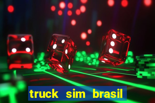 truck sim brasil dinheiro infinito