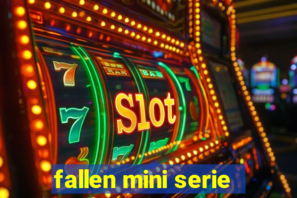 fallen mini serie