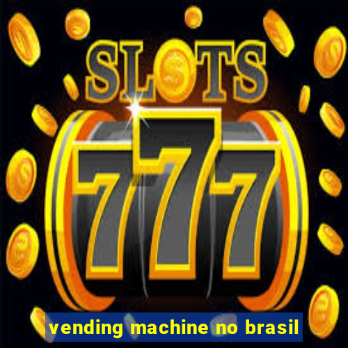 vending machine no brasil