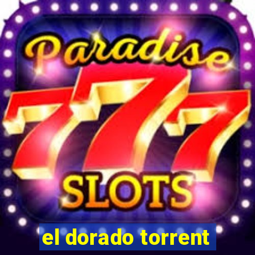 el dorado torrent