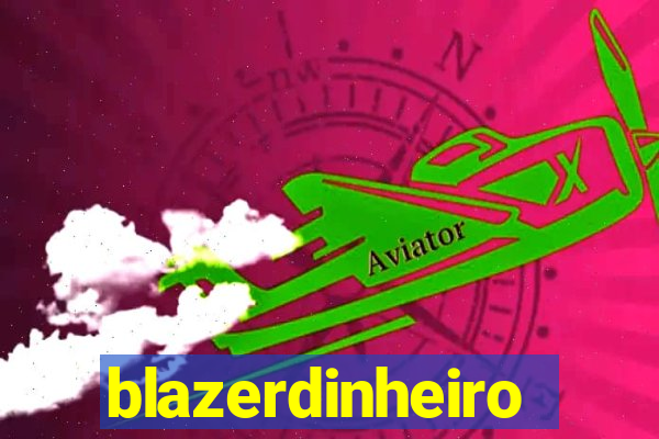 blazerdinheiro