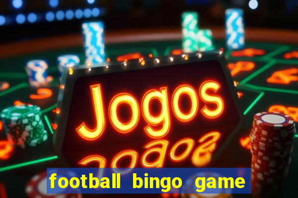 football bingo game - play now