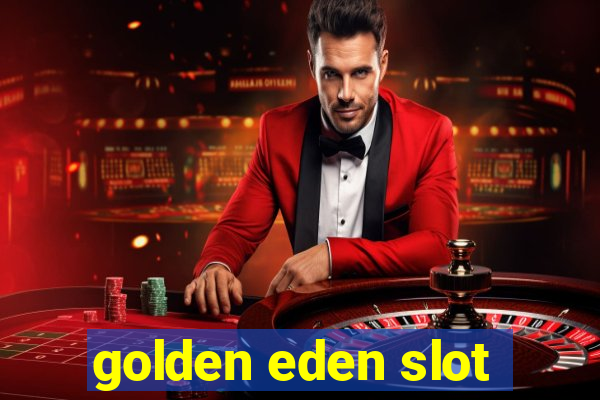 golden eden slot