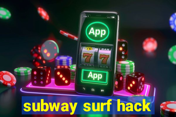 subway surf hack