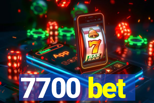 7700 bet