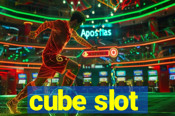 cube slot