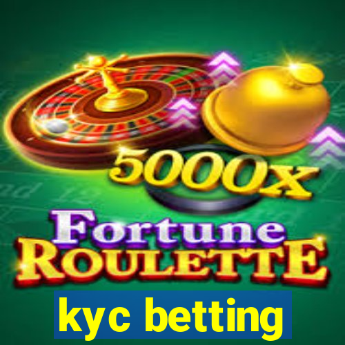 kyc betting