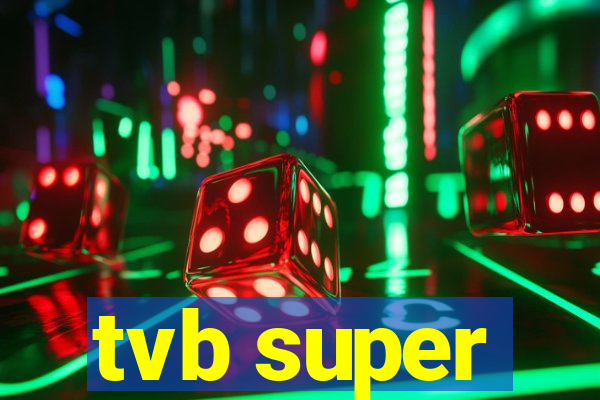 tvb super