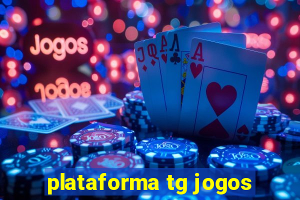 plataforma tg jogos