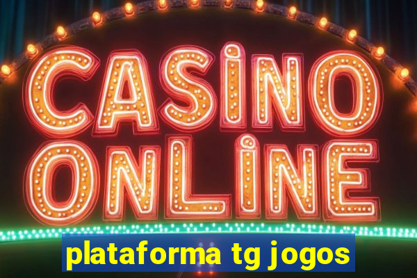 plataforma tg jogos