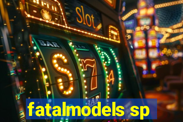 fatalmodels sp