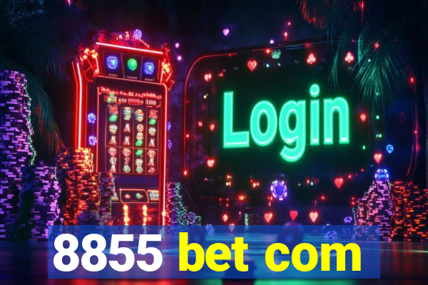 8855 bet com