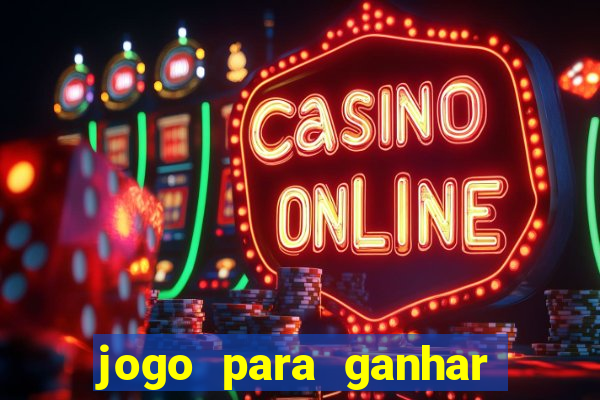 jogo para ganhar dinheiro que n?o precisa depositar