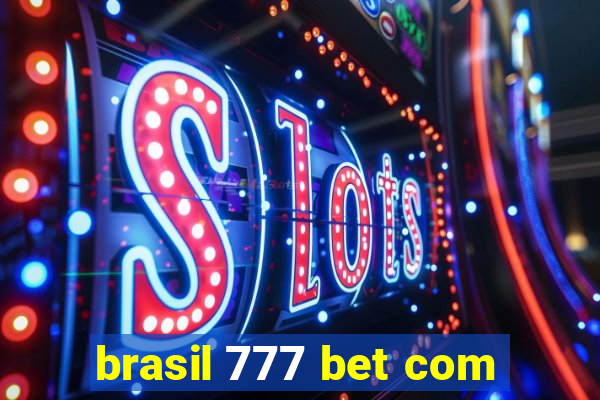 brasil 777 bet com