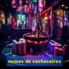 nomes de cachaceiros