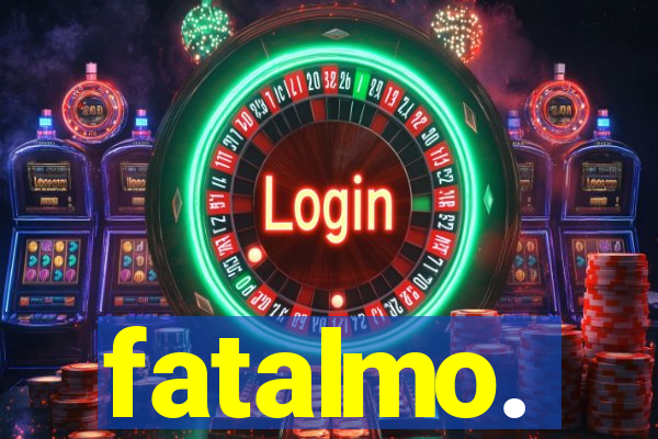 fatalmo.