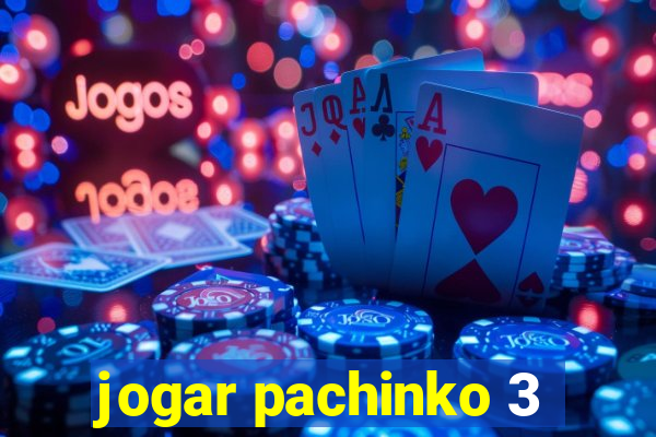 jogar pachinko 3