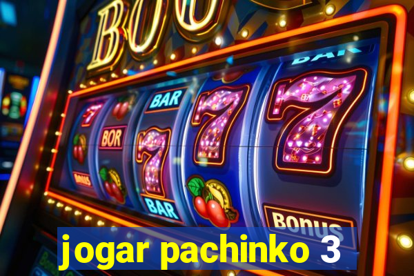 jogar pachinko 3