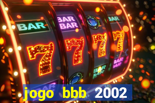 jogo bbb 2002 download android