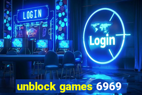 unblock games 6969