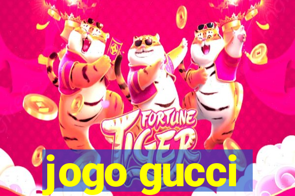 jogo gucci