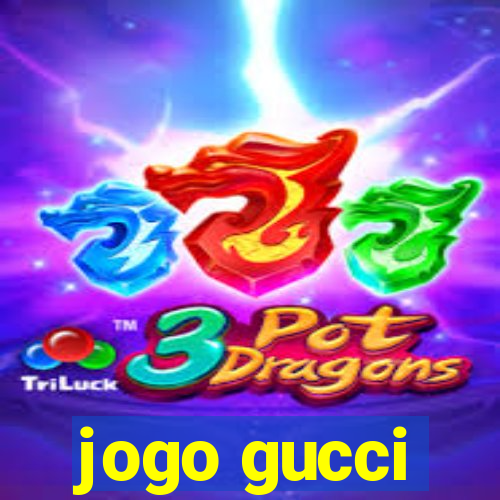 jogo gucci