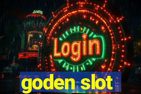 goden slot