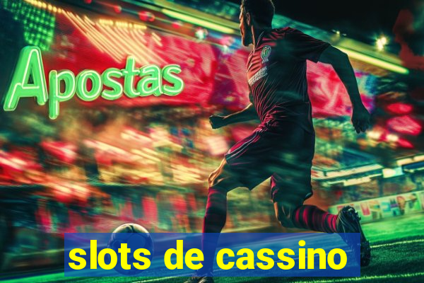 slots de cassino