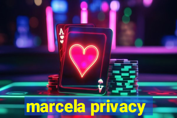 marcela privacy