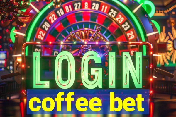 coffee bet