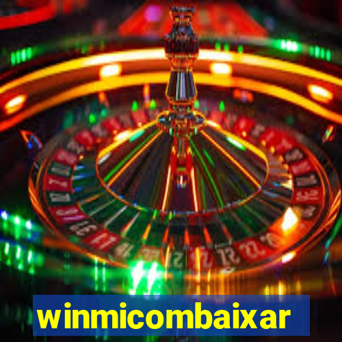 winmicombaixar