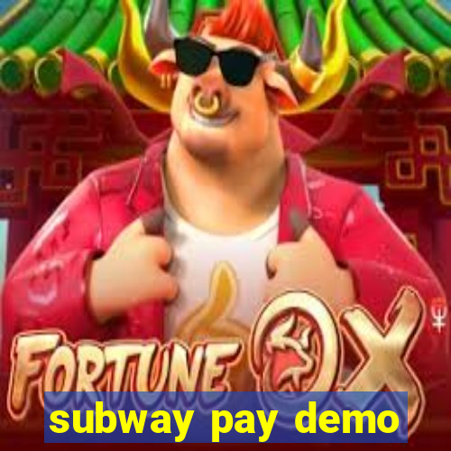 subway pay demo