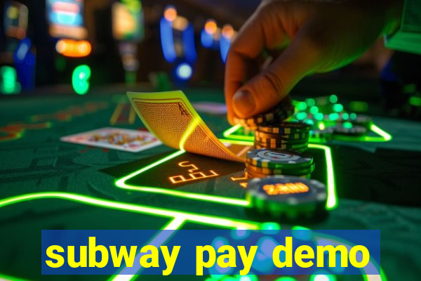 subway pay demo