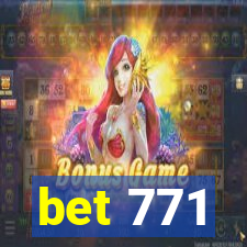 bet 771