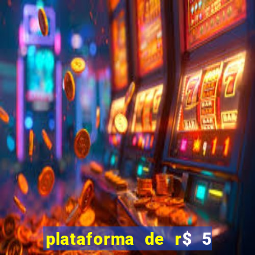 plataforma de r$ 5 para jogar