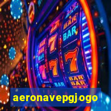 aeronavepgjogo